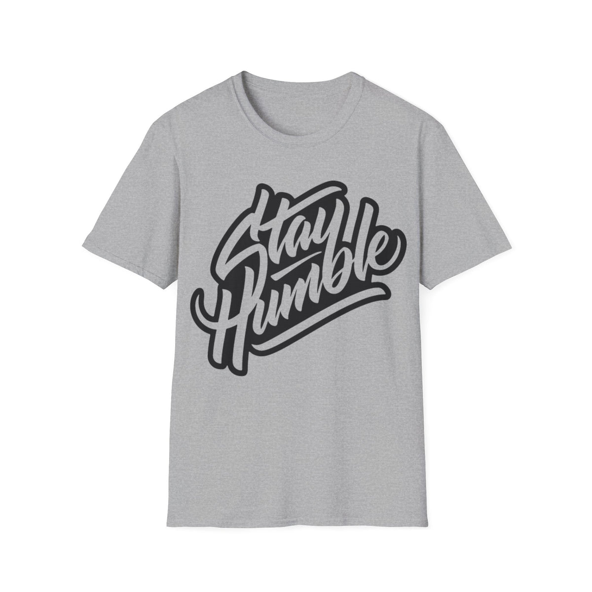 Stay Humble Unisex T-Shirt - Inspirational Casual Wear for Him/Her