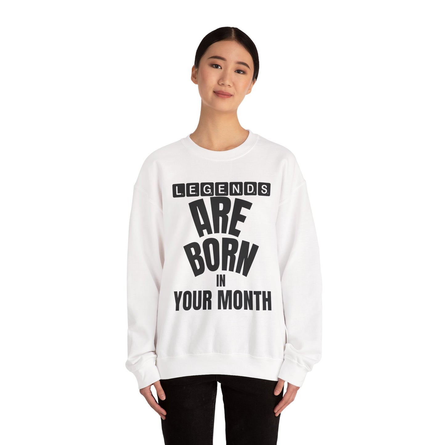 Legends Are Born in Your Month Sweatshirt — Birthday Celebration Crewneck