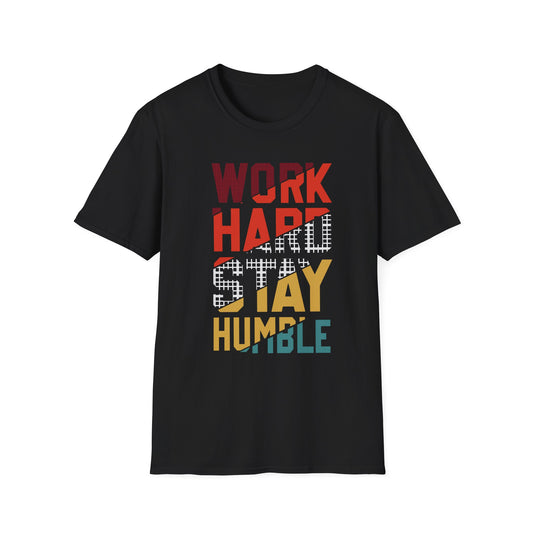 Motivational Unisex Softstyle T-Shirt - Work Hard Stay Humble, Inspirational Tee, Gift for Friends, Casual Wear, Daily Reminder