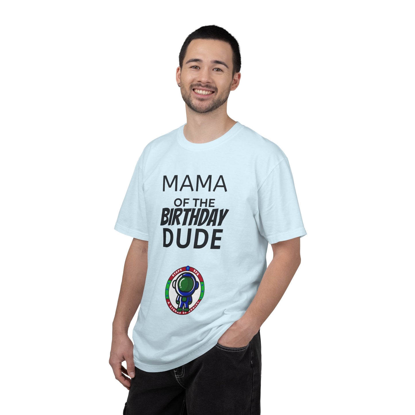 Birthday T-Shirt — “Mama of the Birthday Dude” with Alien Badge (R.I.P Twenties Back)