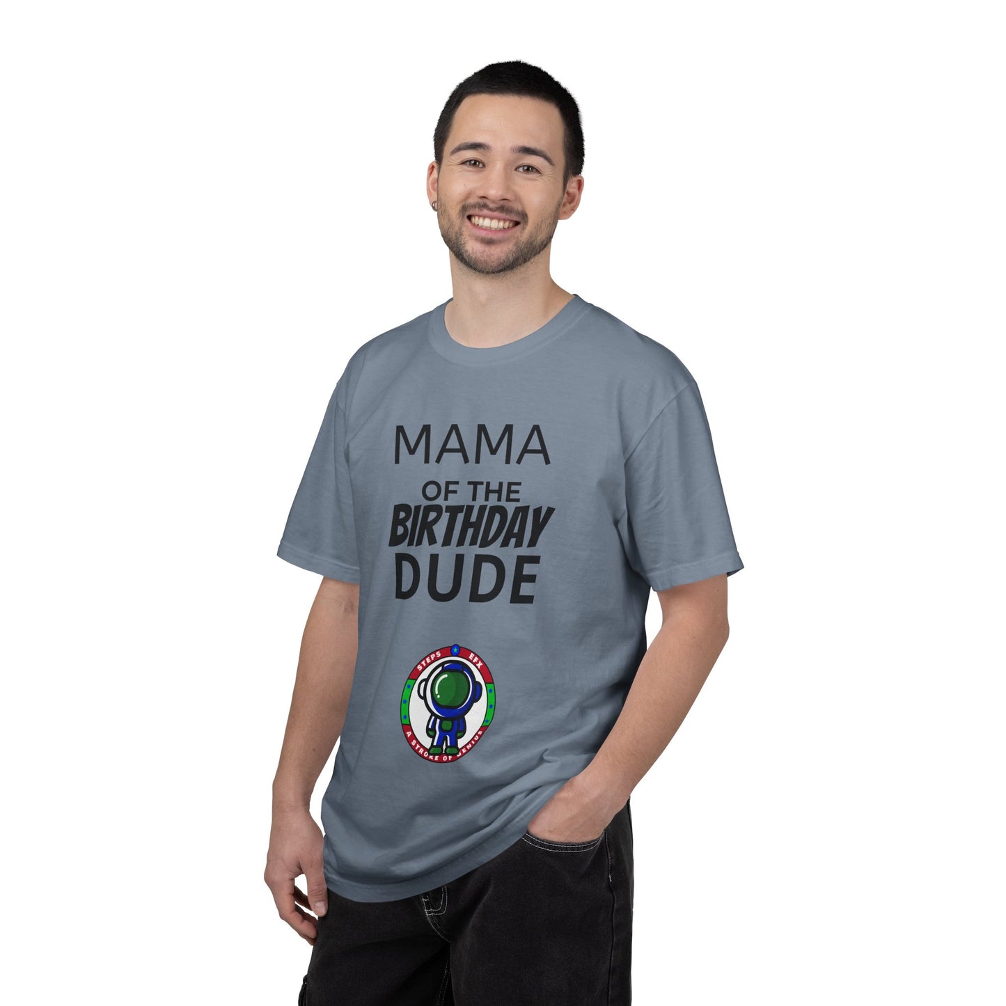 Birthday T-Shirt — “Mama of the Birthday Dude” with Alien Badge (R.I.P Twenties Back)