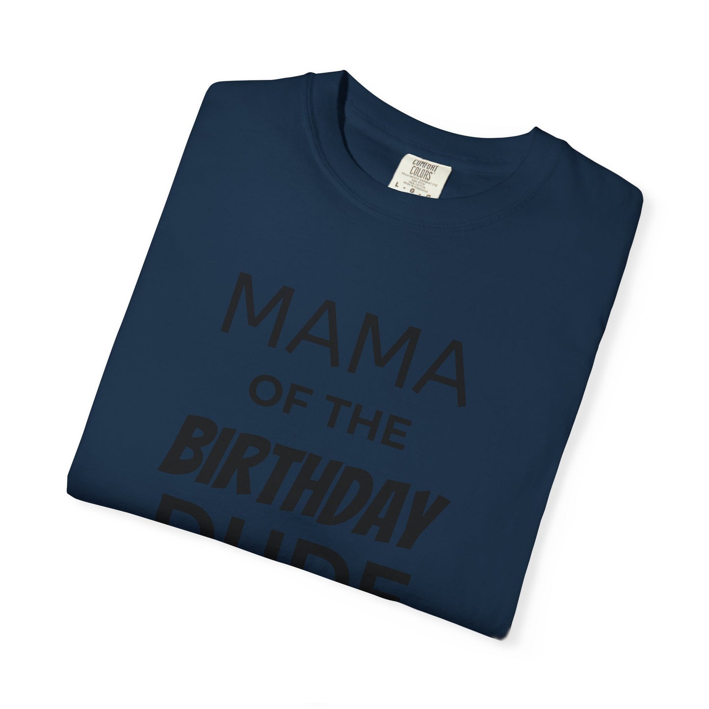 Birthday T-Shirt — “Mama of the Birthday Dude” with Alien Badge (R.I.P Twenties Back)