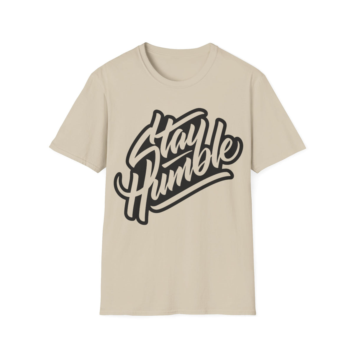 Stay Humble Unisex T-Shirt - Inspirational Casual Wear for Him/Her