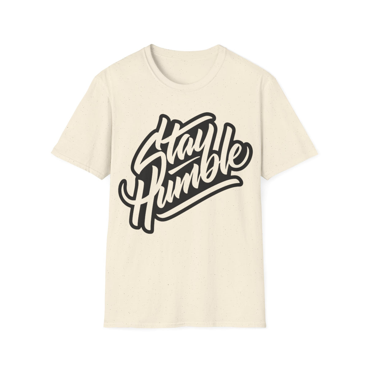 Stay Humble Unisex T-Shirt - Inspirational Casual Wear for Him/Her
