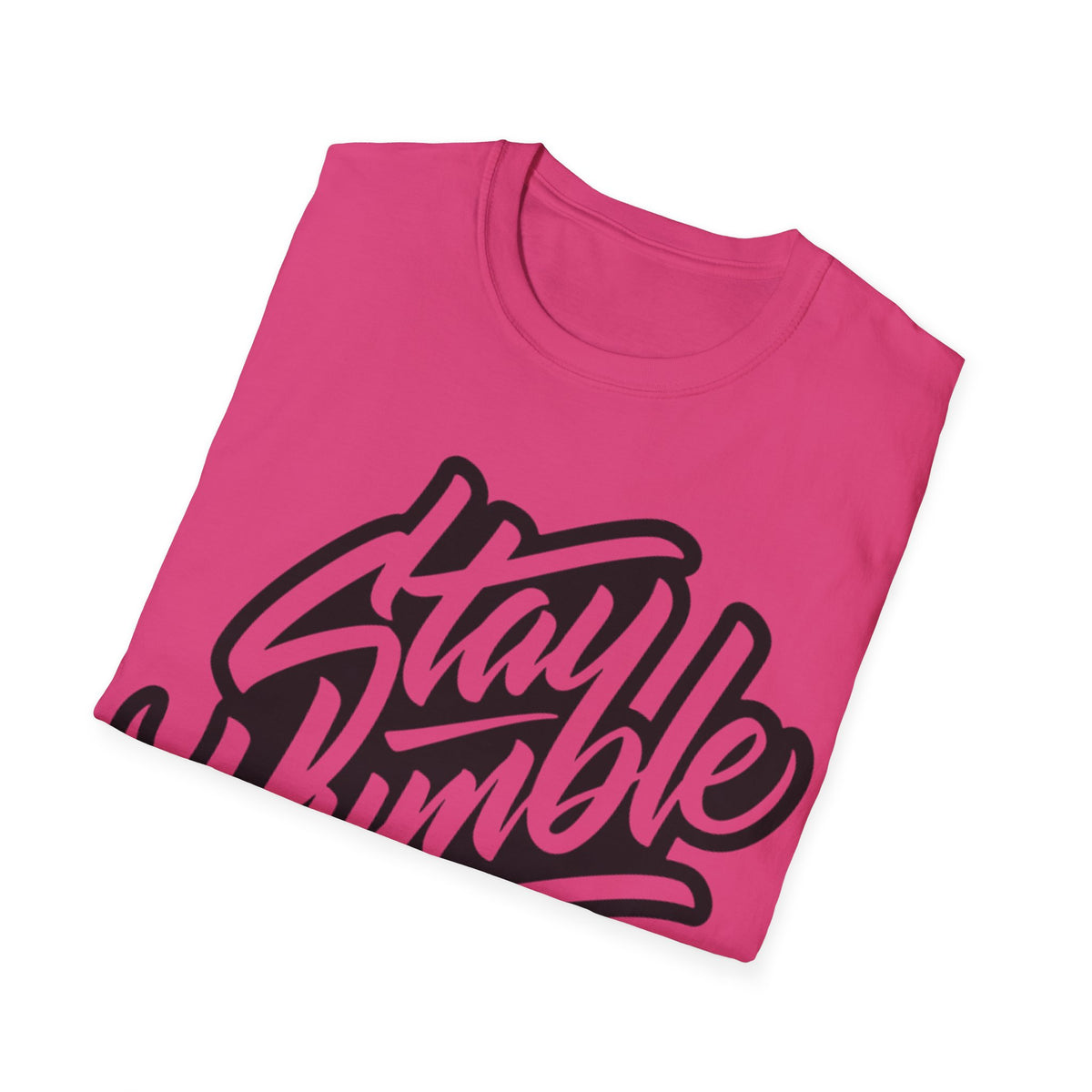 Stay Humble Unisex T-Shirt - Inspirational Casual Wear for Him/Her