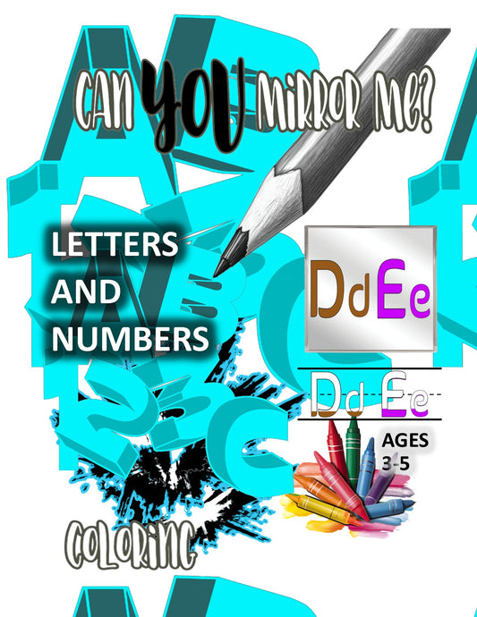 ALPHEBET LETTERS AND NUMBERS Can YOU Mirror Me COLORING DRAWING AND ACTIVITY BOOK (Copy)