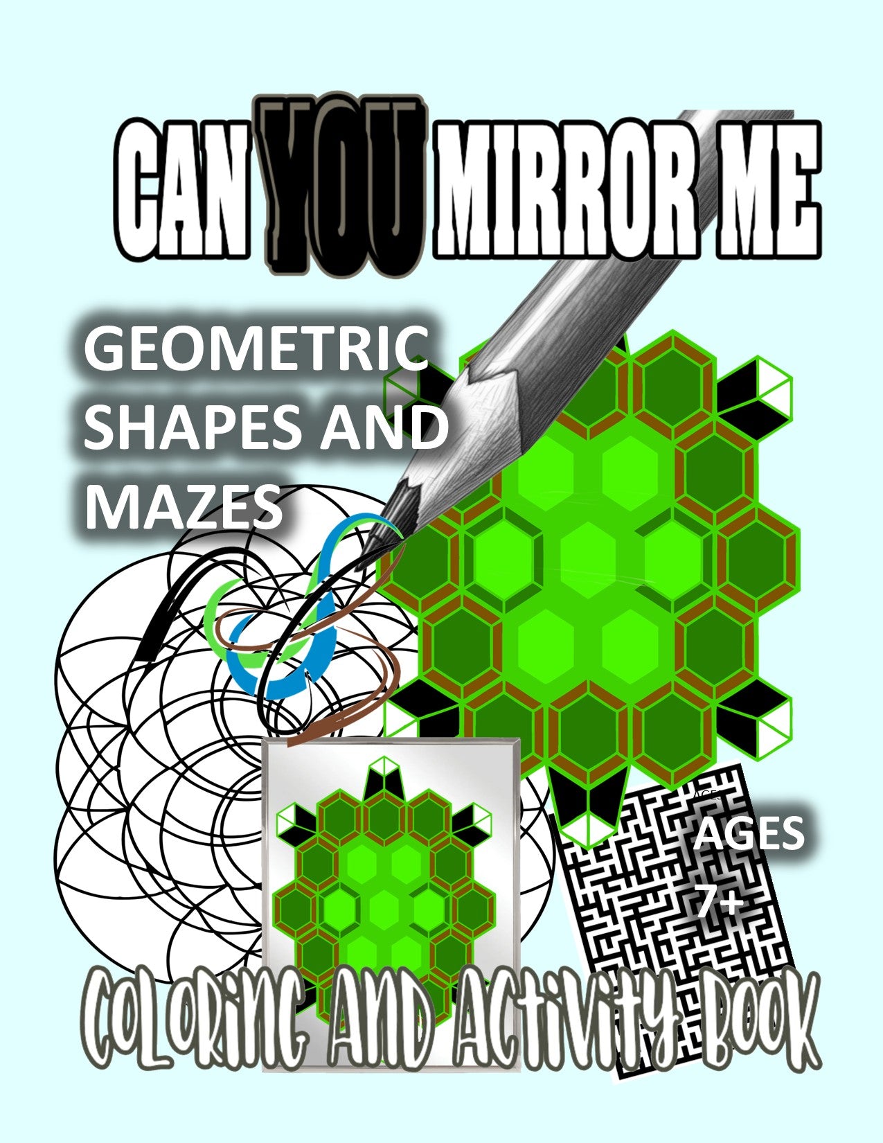 GEOMETRIC SHAPES AND MAZES Can YOU Mirror Me COLORING AND ACTIVITY BOOK