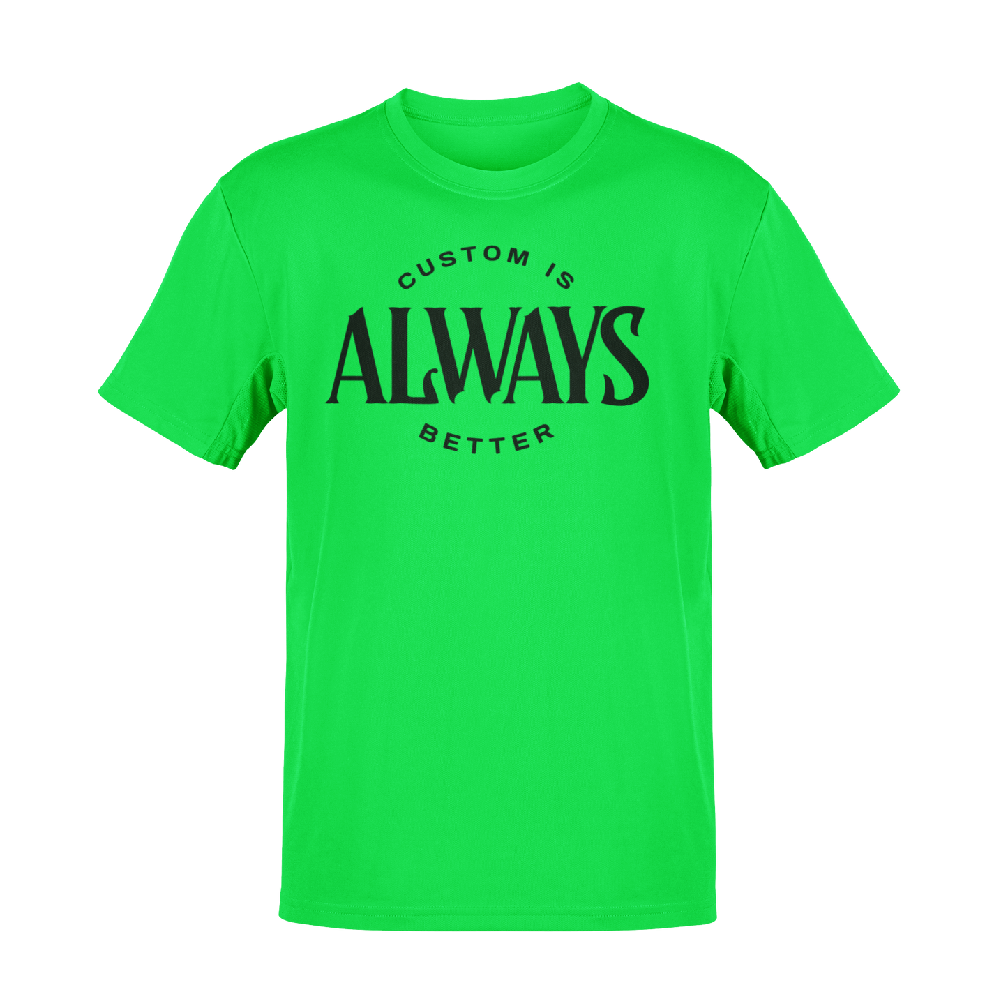 Custom Is Always Better Shirt